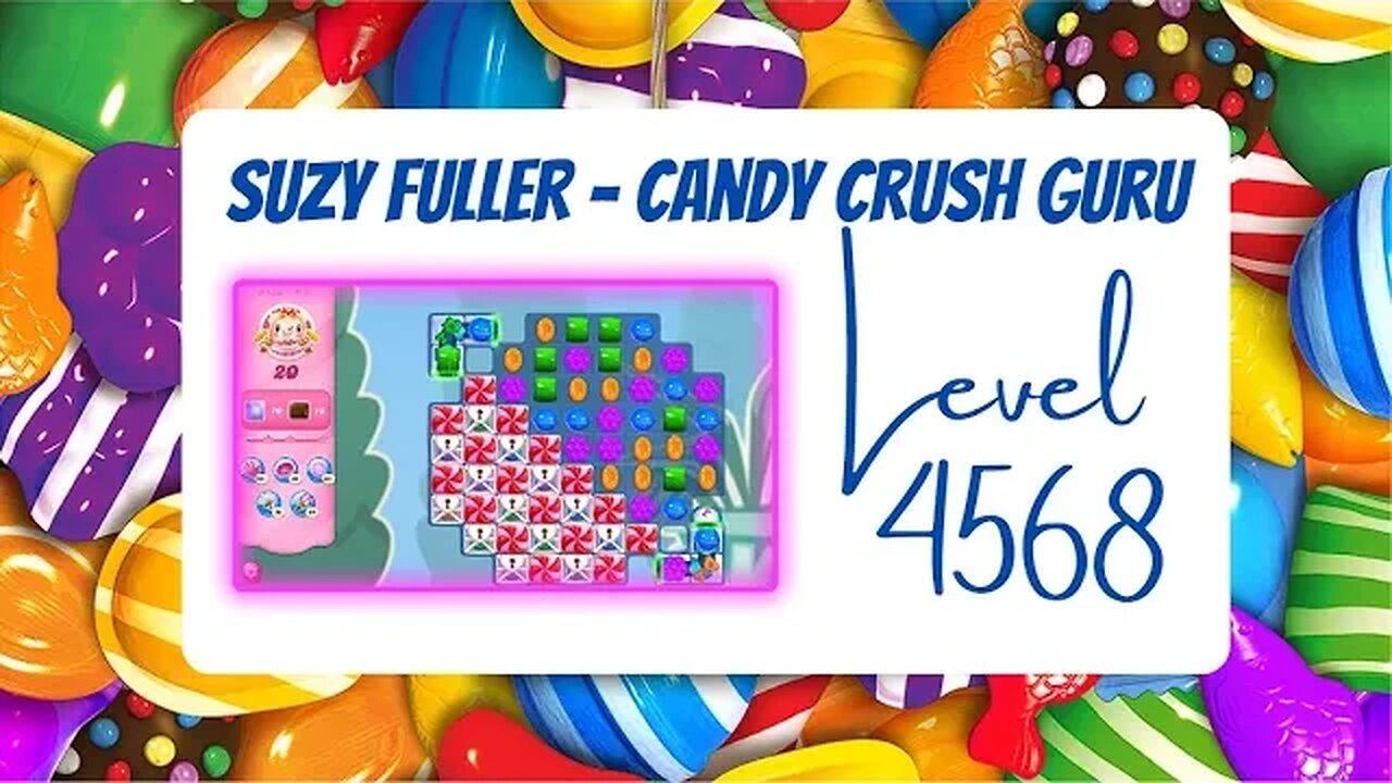 Candy Crush Level 4568 Talkthrough, 20 Moves 0 Boosters