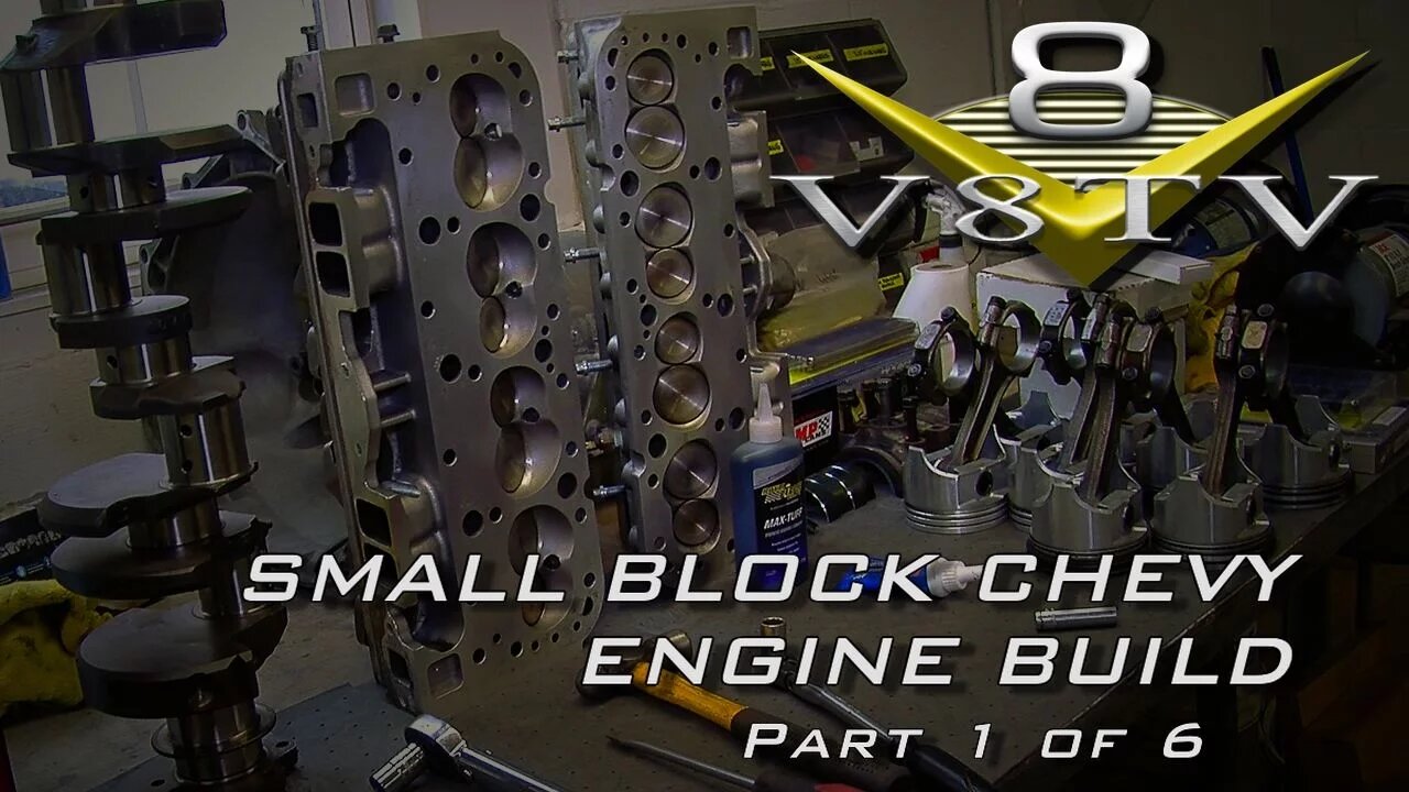 Engine Building Tips 6-Part Video Series V8TV Small Block Chevy Part 1