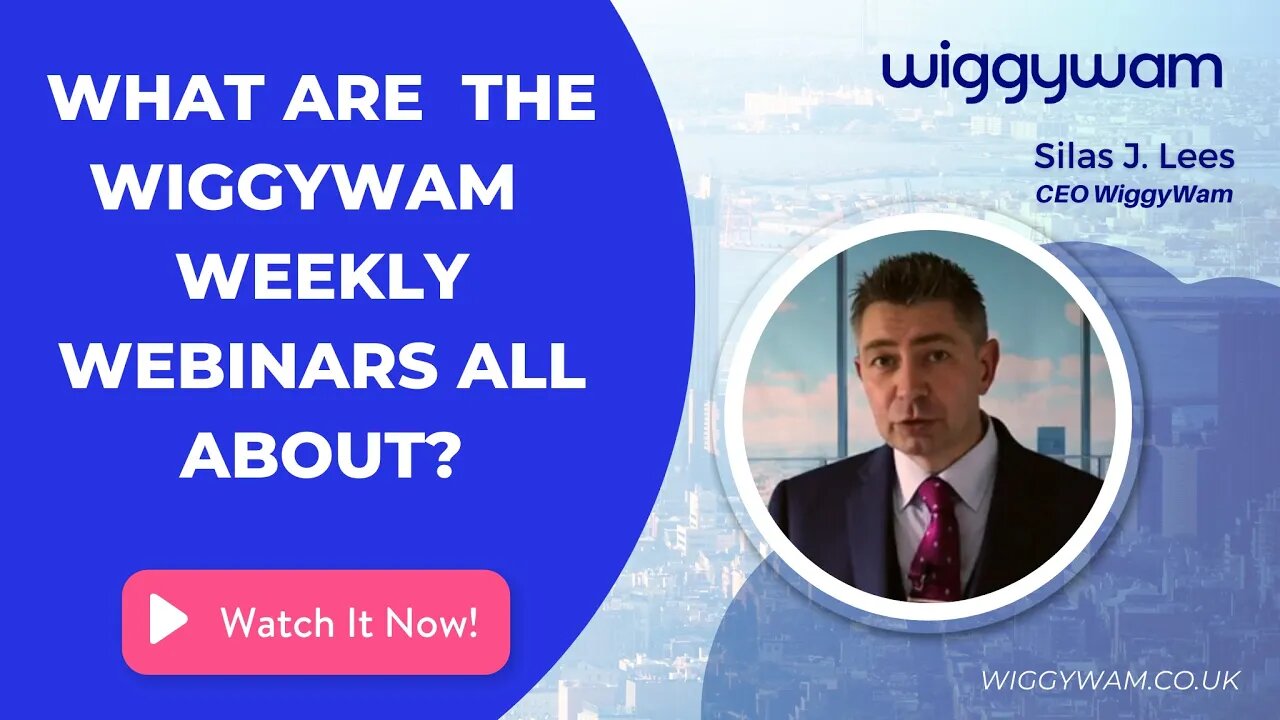 What are the WiggyWam weekly webinars all about and why should I listen?