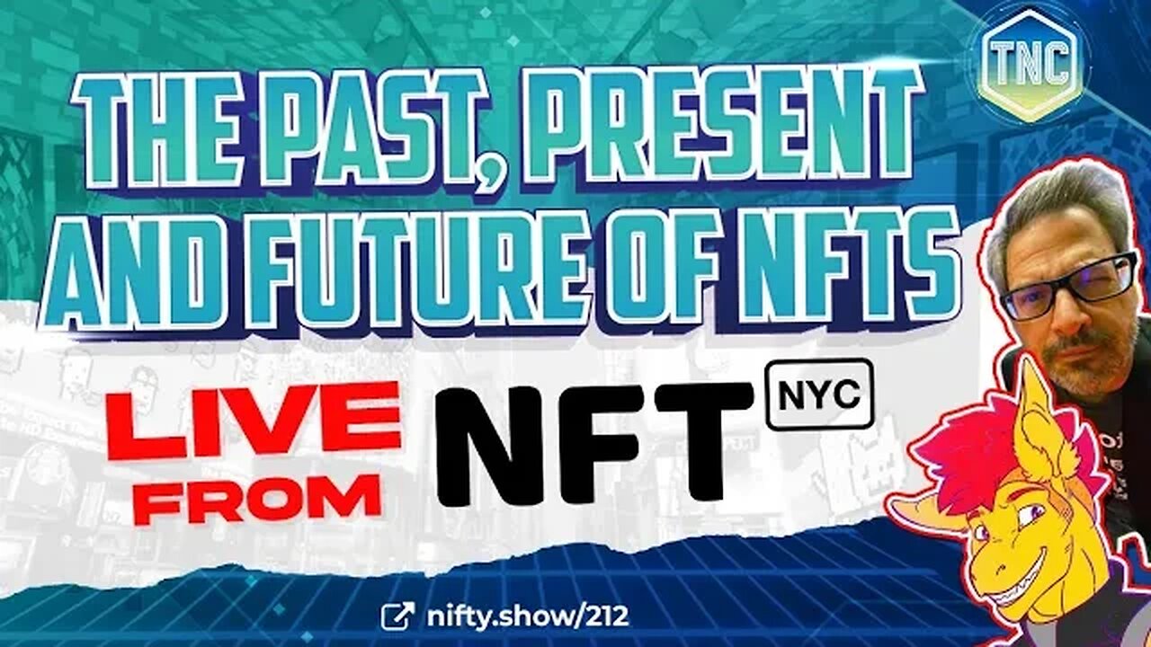 The Past, Present and Future of NFTs - Live from NFT NYC 2023