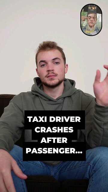 Taxi Driver Crashes After Passenger Does This...