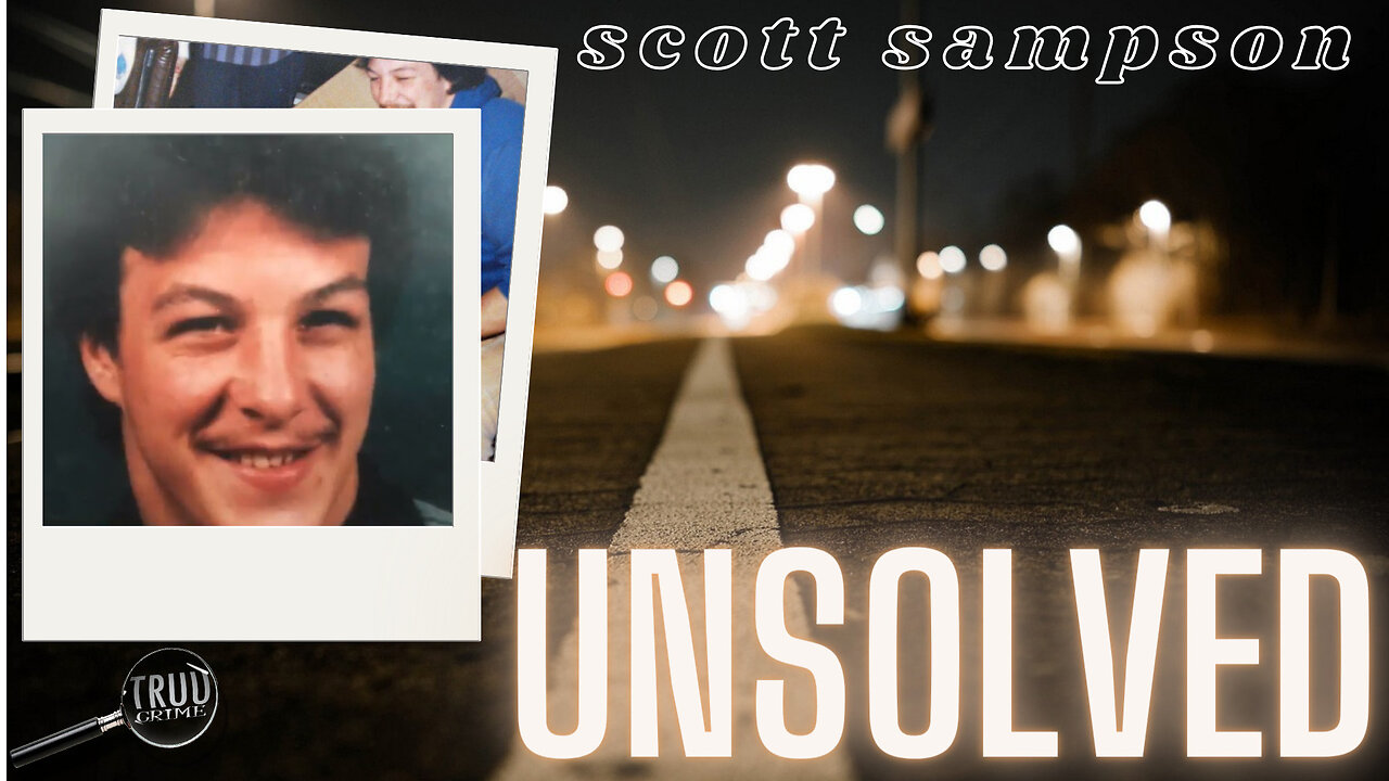 The Unsolved Murder of Scott Sampson