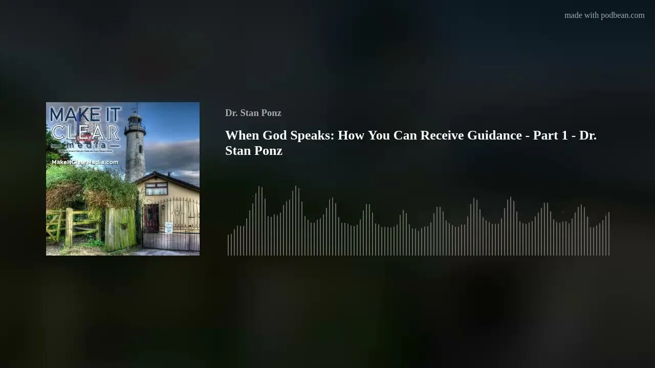 When God Speaks: How You Can Receive Guidance - Part 1 - Dr. Stan Ponz