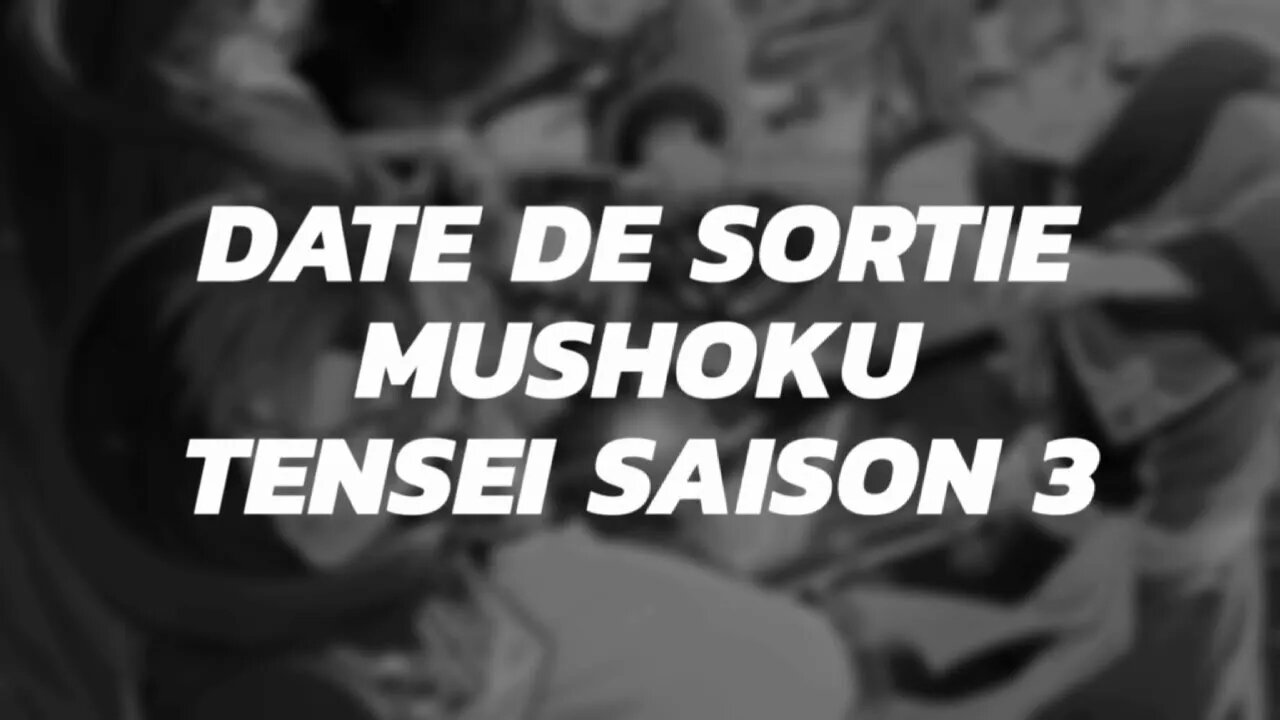 Date de sortie Mushoku Tensei Saison 3