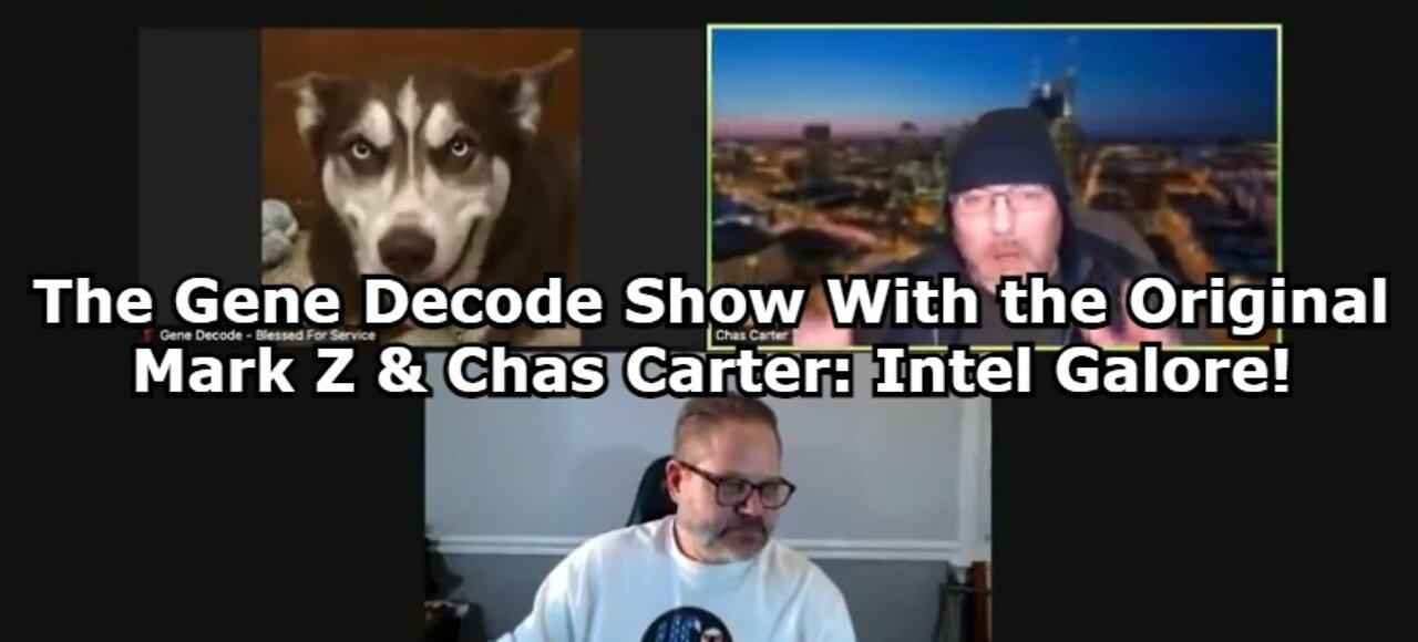 Gene Decode Show With the Original Mark Z & Chas Carter: Intel Galore! (Must See Video)