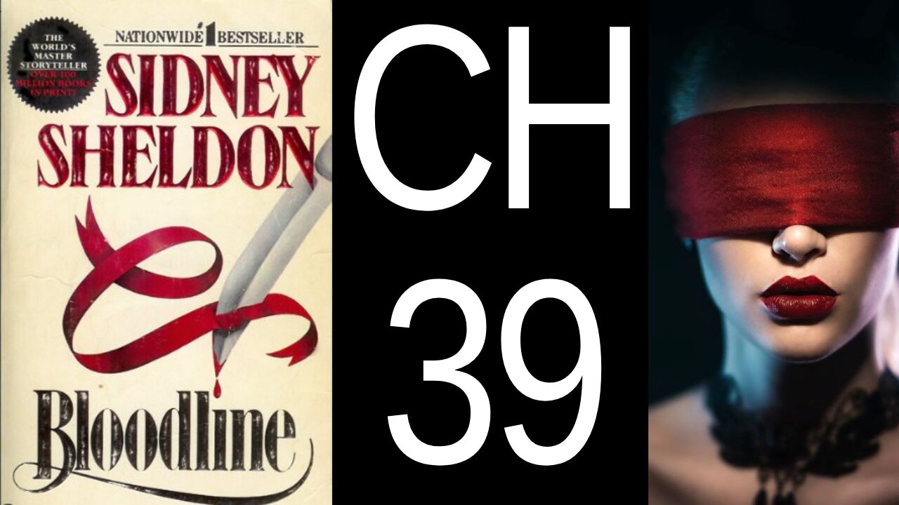 Bloodline Chapter 39 by Sidney Sheldon US CC audiobook