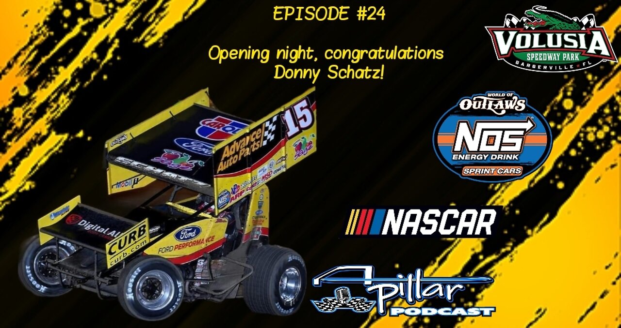 A-Pillar Podcast Ep. #24 - Donny Schatz wins WoO NOS Energy Drink Sprint Cars Season Opener