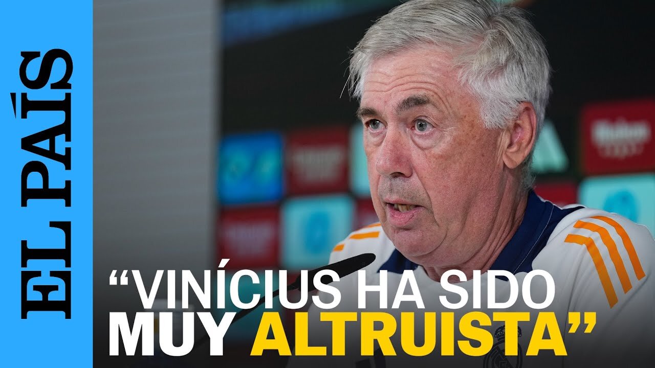 FÚTBOL | Ancelotti: "Vinícius ha sido muy altruista" | EL PAÍS