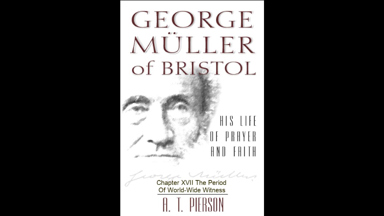 George Müller of Bristol, By Arthur T. Pierson, Chapter 17