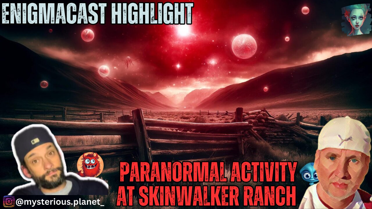 Unveiling Paranormal Activity at Skinwalker Ranch | #EnigmaCast Highlights