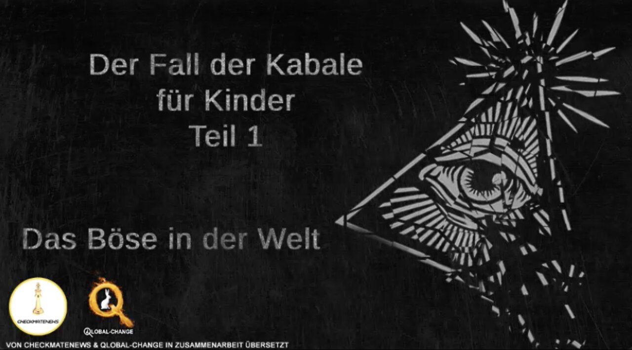 Teil 1: Fall der Kabale für Kinder (von Cyntha Koeter) - Das Böse in der Welt