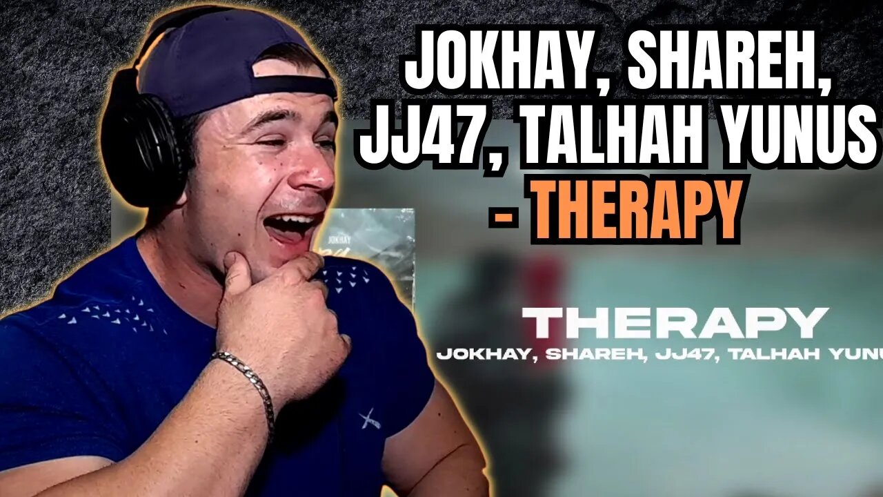 Jokhay, Shareh, JJ47, Talhah Yunus - Therapy (REACTION)