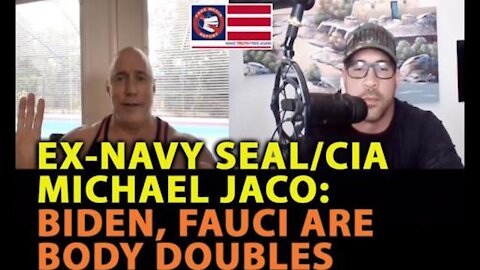 Ex-CIA/Navy Seal Michael Jaco: Biden, Fauci Are Body Doubles - David Nino Rodriguez [Mirrored]