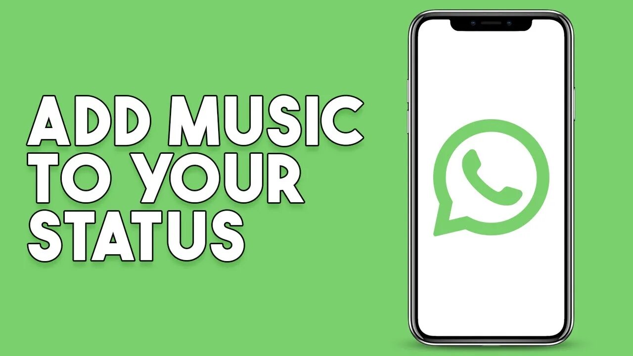 How To Add Music To Your Whatsapp Status