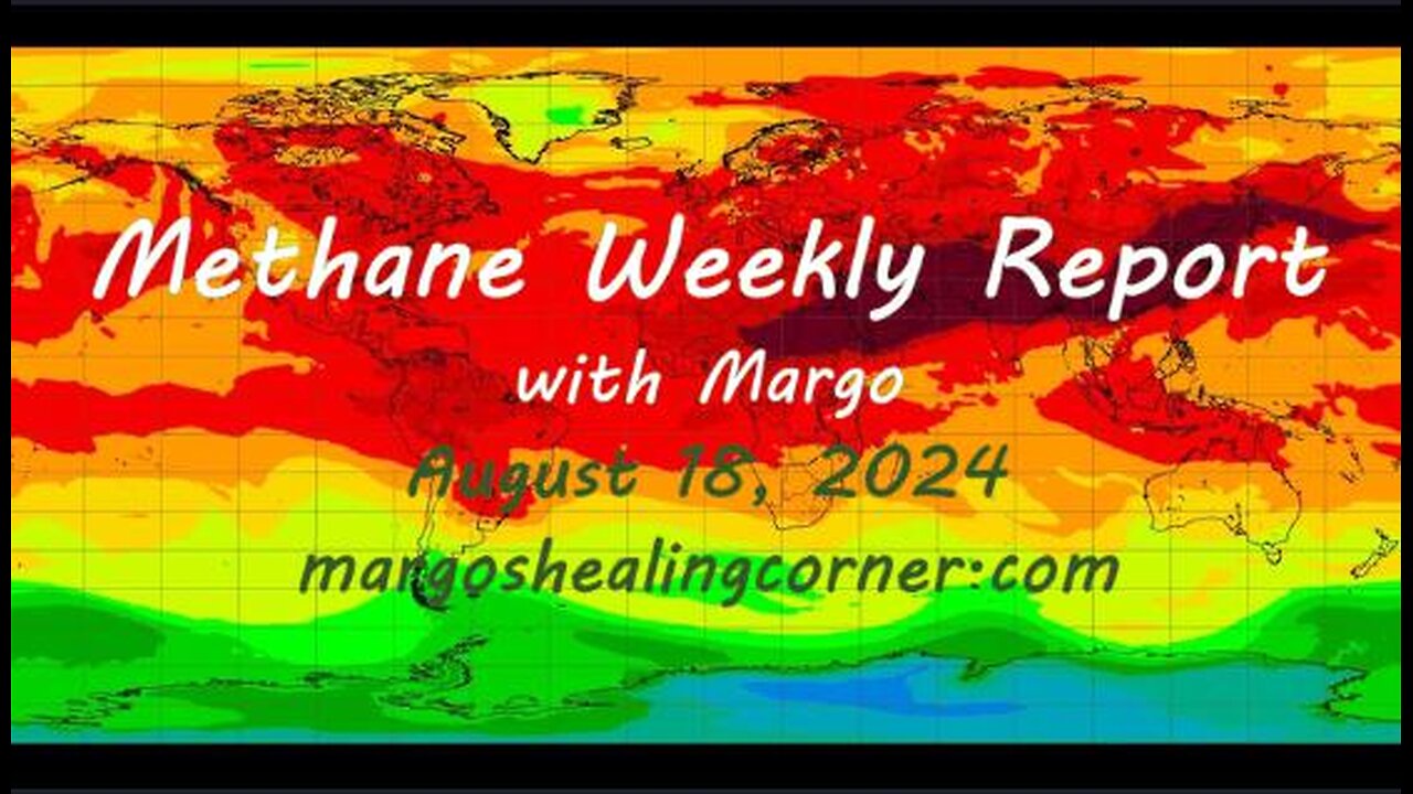 Methane Weekly Report with Margo (Aug. 18, 2024)