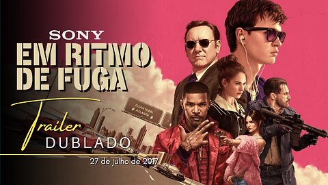 Em Ritmo de Fuga | Trailer oficial dublado | 2017