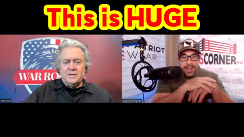 David Rodriguez & Steve Bannon "This is HUGE"!.