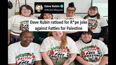 Dave Rubin roasted for R@pe joke about fatties for free Palestine