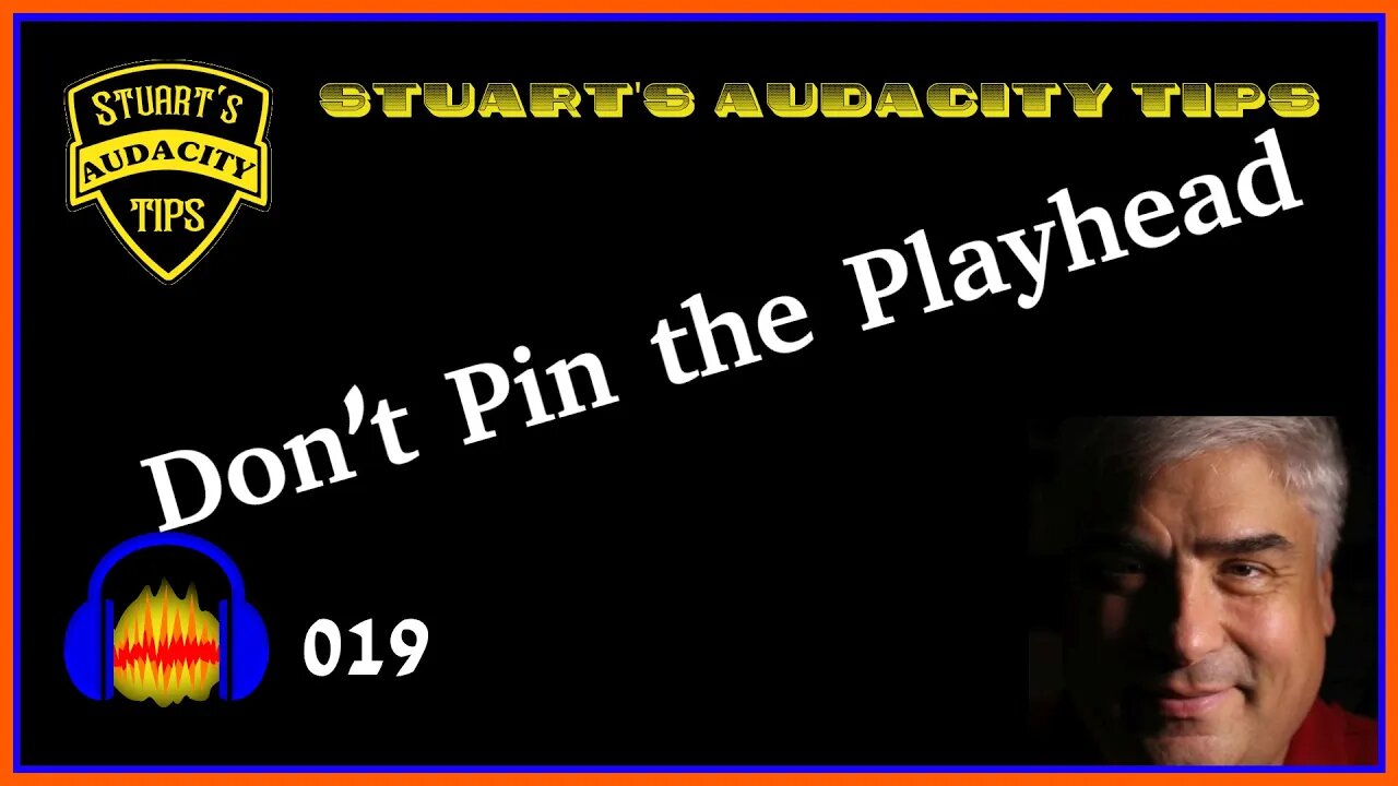 Stuart's Audacity Tips 019 - Don't Pin the Playhead