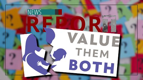 Catholic — News Report — ‘Value Them Both’ Flawed Foundations?