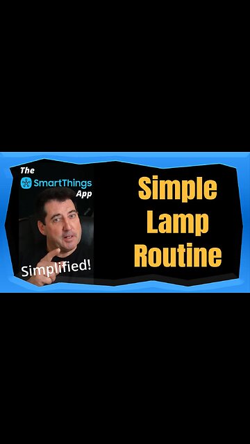 Simple Lamp Routine - The SmartThings App Simplified