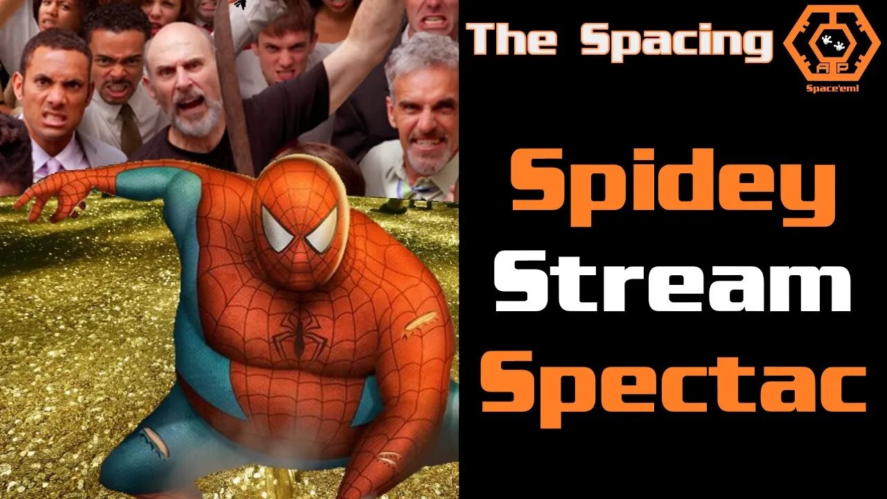 The Spacing - Spidey Stream Spectacular