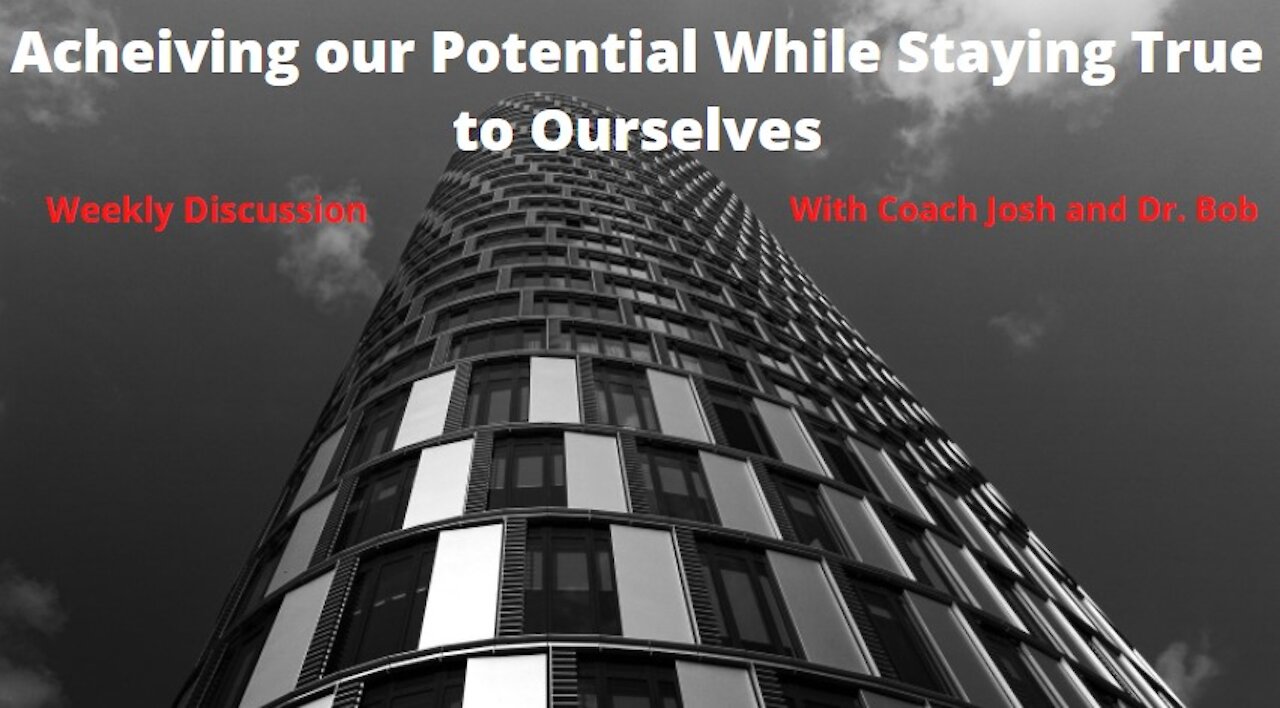 Achieving Our Potential While Staying True to Ourselves