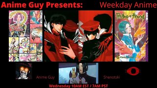 Anime Guy Presents: Weekday Anime with Shenotski