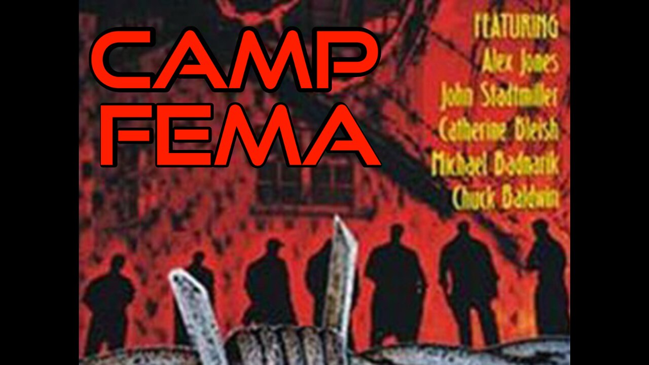 Camp FEMA (INFOWARS Documentary)