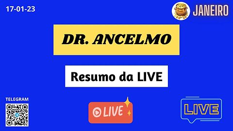 DR. ANCELMO Resumo da LIVE