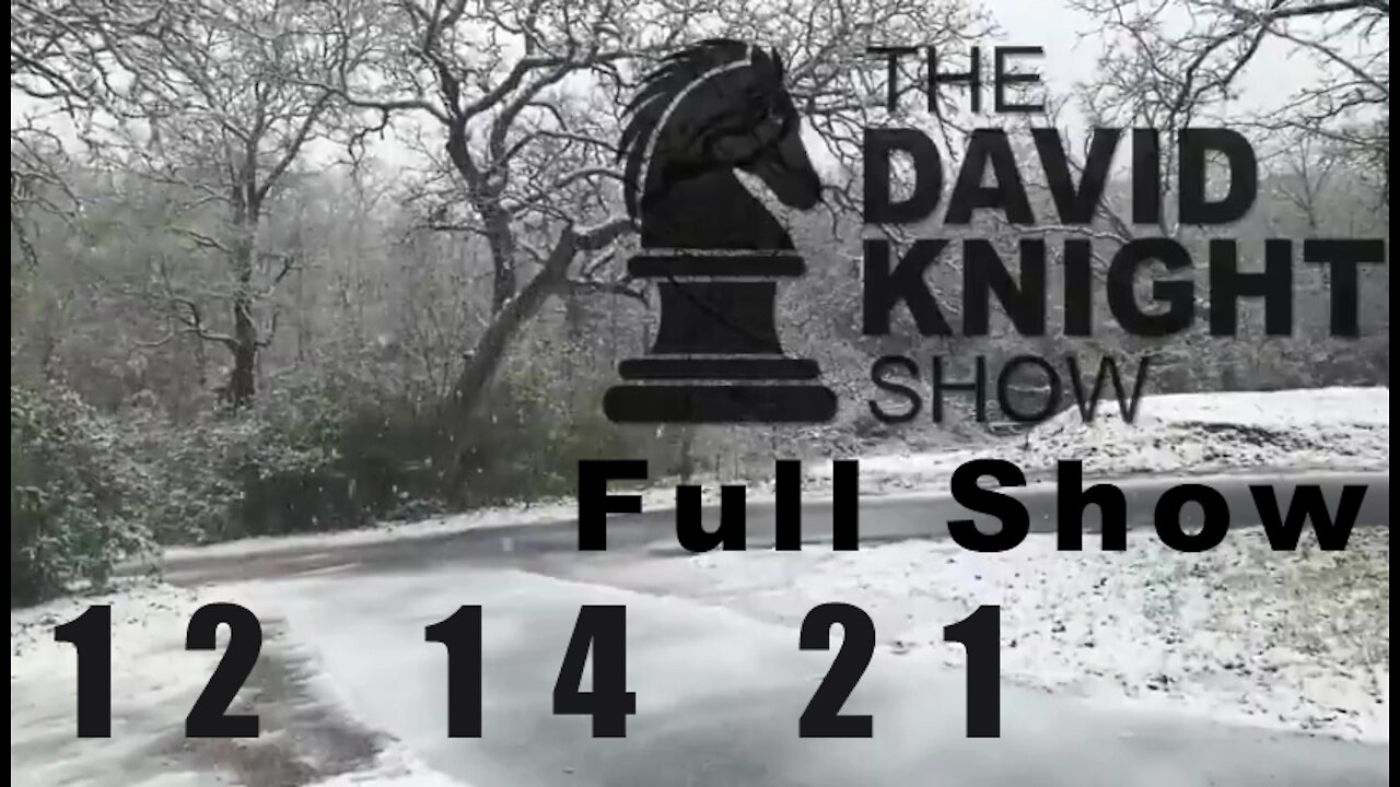 DAVID KNIGHT (Full Show) - 12_14_21 Tuesday