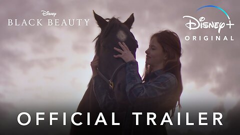 Black Beauty Official Trailer Disney+