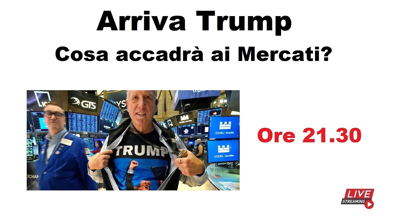 Arriva Trump - Cosa accadrà ai Mercati?