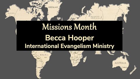 Missions Month - International Evangelism Ministry
