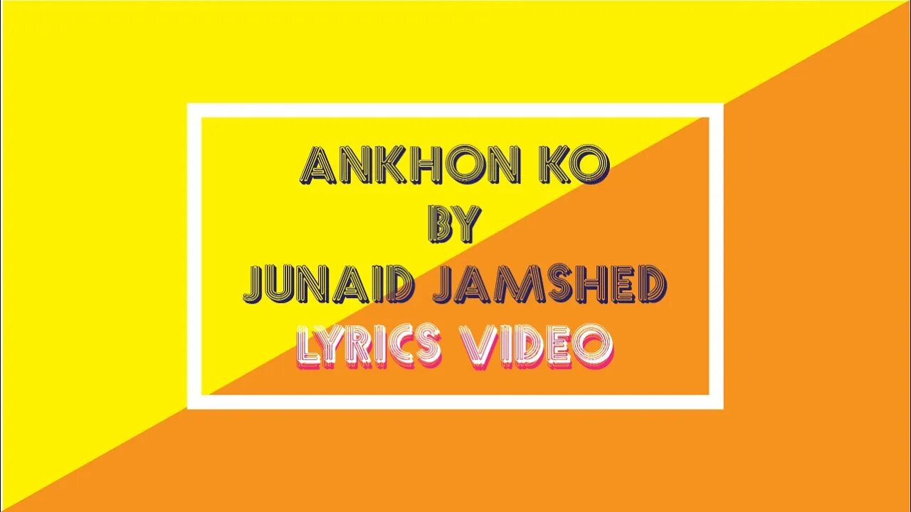 Junaid Jamshed | Aankhon ko