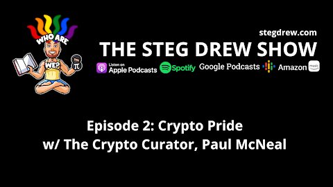 Episode 2: Crypto Pride w/ The Crypto Curator, Paul McNeal