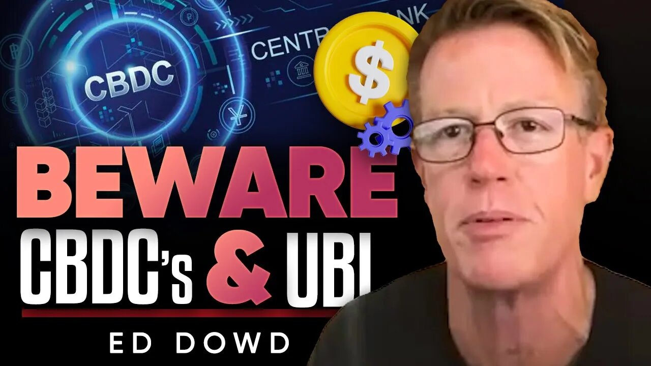 👌 The CBDC and Universal Basic Income: 🔥Are They The Next Big Thing in Finance and Welfare - Ed Dowd