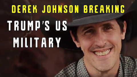 SG anon update: Derek Johnson Breaking - Trump's US Military