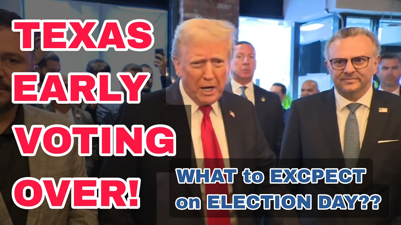 Texas Early Voting OVER! Here’s What to Expect on Election Day