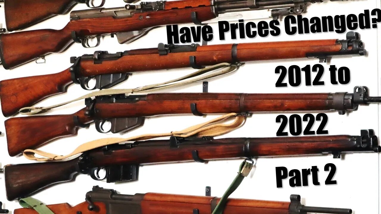 Prices of Military Surplus Rifles: 2012-2022 Pt. 2.