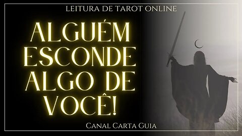 🧐 ALGUÉM ESCONDE ALGO DE VOCÊ! QUEM É E O QUE ESCONDE? 👁 LEITURA DE TAROT ONLINE