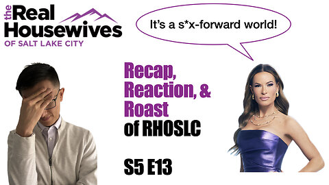 Recap, Reaction, & Roast of RHOSLC S5 E13 - Rooms for Improvement