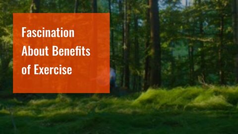 Fascination About Benefits of Exercise