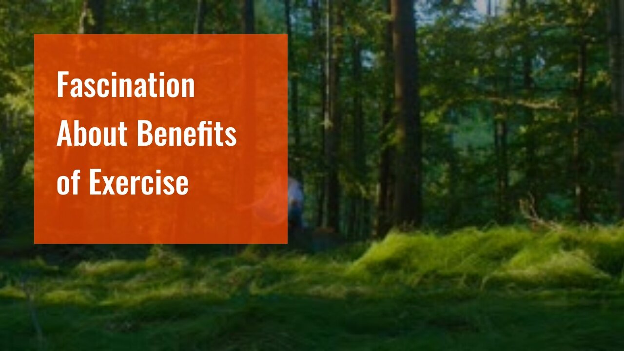 Fascination About Benefits of Exercise