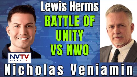 Unity vs New World Order: Lewis Herms in Deep Talk with Nicholas Veniamin