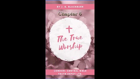 The True Worship Chapter 6