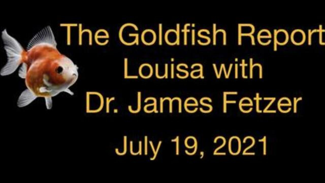 The Goldfish Report (19 July 2021) with Louisa