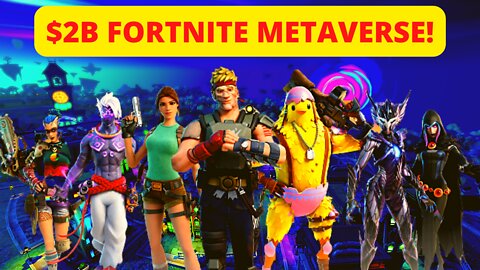 Epic Games' Fortnite Raises $2 Billion In Metaverse Play!