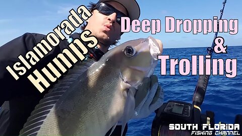 Islamorada Humps - Deep Dropping & Trolling