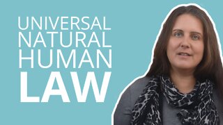 What Is Universal Law, Natural Law and Human Law?